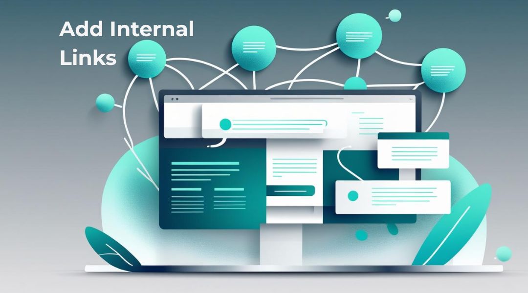 Add Internal Links (and Do It Smartly)