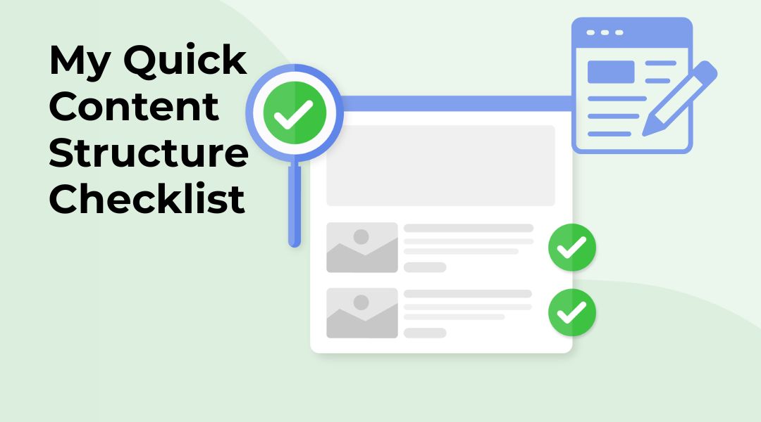 My Quick Content Structure Checklist