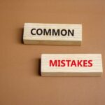 Mistakes to avoid