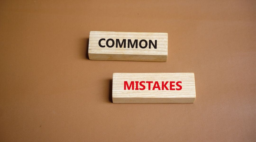 Mistakes to avoid